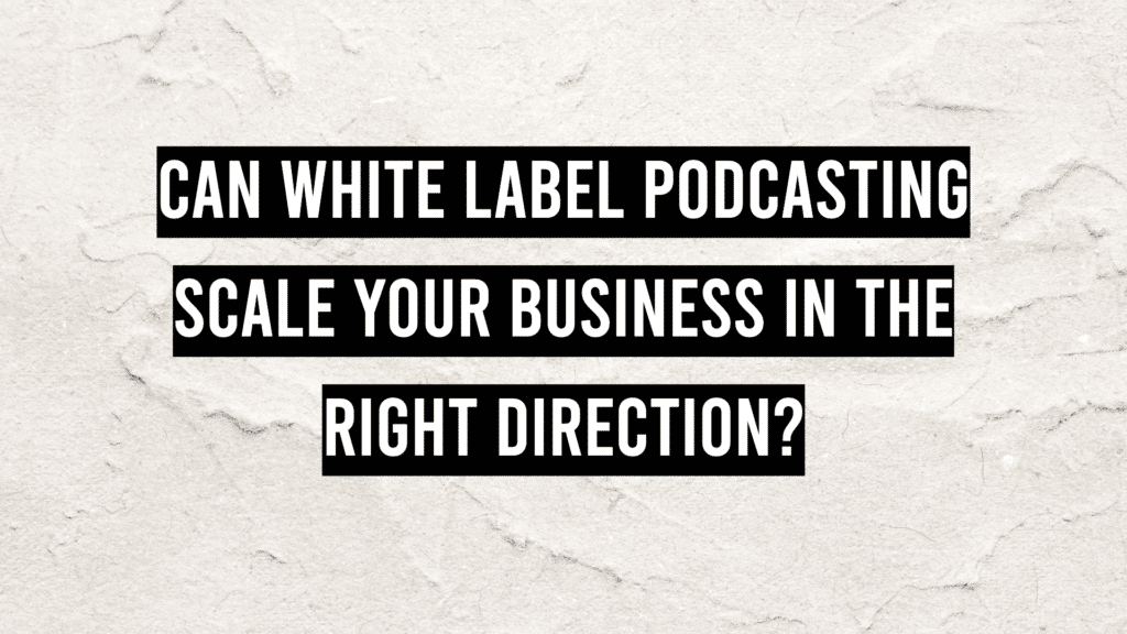 white label podcast
