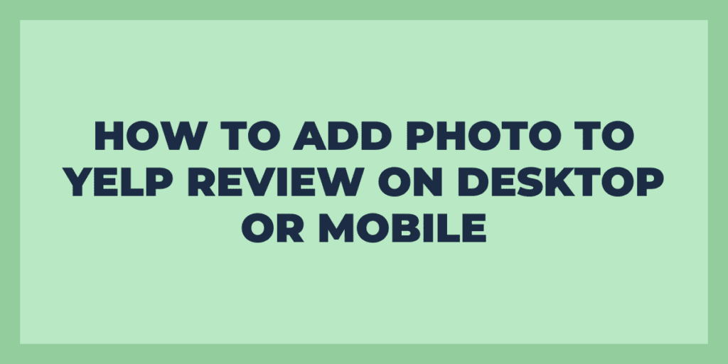 how to add a photo to yelp review