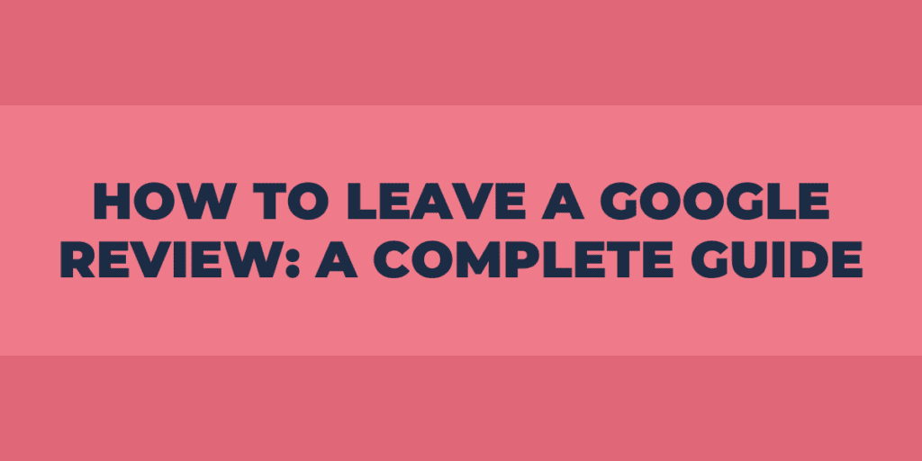 how to leave a google review