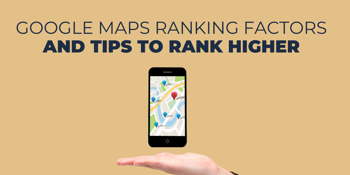 GOOGLE MAPS RANKING FACTORS